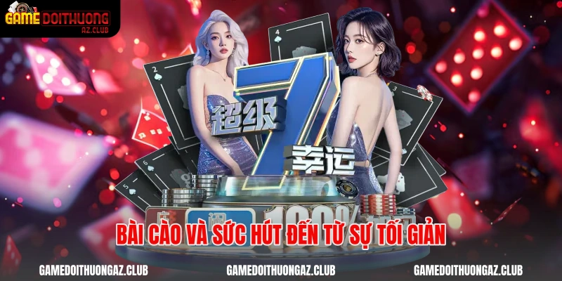 Bài cào và sức hút đến từ sự tối giản